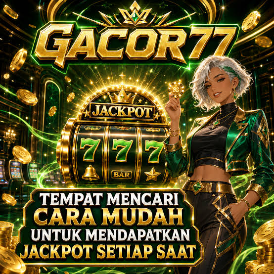 Tampilan kedua gacor77